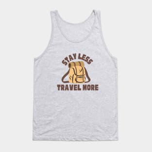 Stay less travel more Tank Top